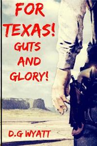 For Texas Guts and Glory