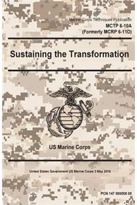 Marine Cops Techniques Publication MCTP 6-10A (Formerly MCRP 6-11D) Sustaining the Transformation 2 May 2016