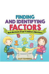 Finding and Identifying Factors - Math Workbooks Grade 4 Children's Math Books