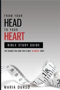 From Your Head to Your Heart Bible Study Guide