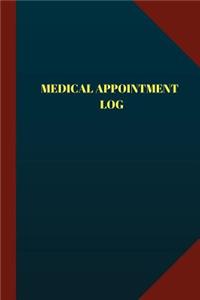 Medical Appointment Log (Logbook, Journal - 124 pages, 6