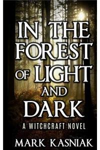 In the Forest of Light and Dark