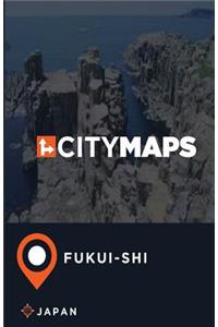 City Maps Fukui-Shi Japan