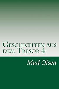 Geschichten aus dem Tresor 4