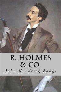 R. Holmes & Co.