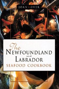 Newfoundland and Labrador Seafood Cookbook