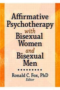 Affirmative Psychotherapy with Bisexual Women and Bisexual Men