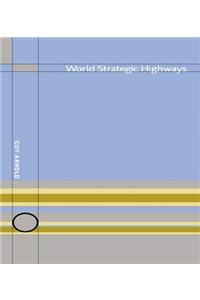 World Strategic Highways