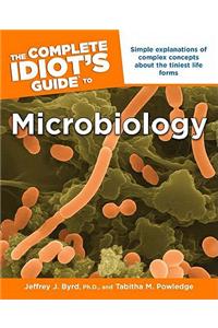 Complete Idiot's Guide to Microbiology