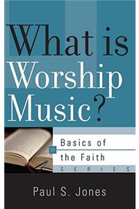 What Is Worship Music?