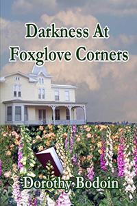 Darkness At Foxglove Corners