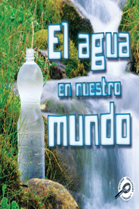 El Agua En Nuestro Mundo