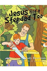 Jesus Had a Stepdad Too