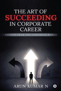 Art of Succeeding in Corporate Career