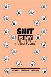 Shit Is My Password