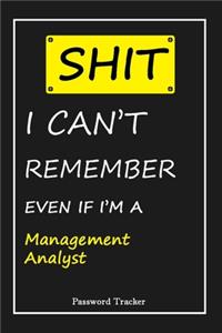 SHIT! I Can't Remember EVEN IF I'M A Management Analyst