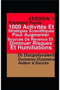 1000 Activités Et Stratégies Scientifiques Pour Augmenter Sources De Revenus Et Diminuer Risques Et Humiliations