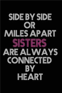 Sisters are connected heart to heart, distance and time will never break them apart