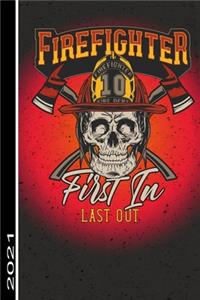 Firefigther Fire Dept 10 First In Last Out 2021