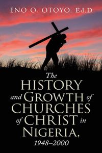 History and Growth of Churches of Christ in Nigeria, 1948-2000