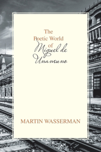 Poetic World of Miguel De Unamuno