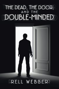 Dead, the Door, and the Double-Minded