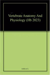 Vertebrate Anatomy And Physiology (Hb 2023)
