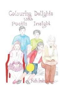Colouring Delights With Poetic Insight