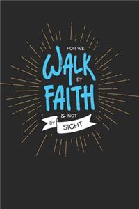 Walk by Faith Not By Sight