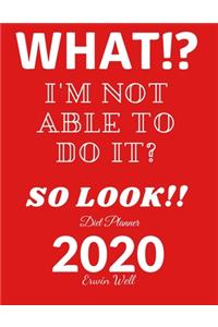What? I'm Not Able To Do It?! So Look! Diet Planner 2020