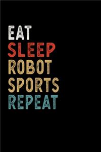Eat Sleep Robot Sports Repeat Funny Sport Gift Idea