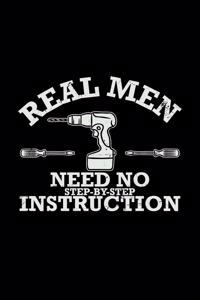Real men need no step-by-step instruction