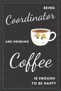 Coordinator & Drinking Coffee Notebook