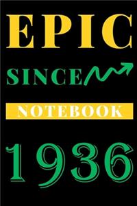 Epic Since 1936 Notebook Birthday Gift