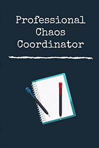 Professional Chaos Coordinator Notebook