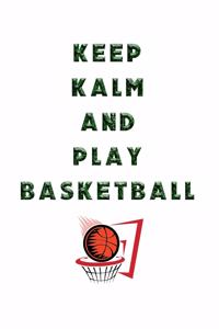 Keep Kalm and Play Basketball