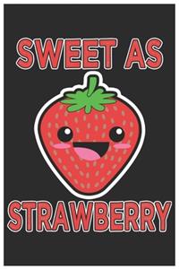 Sweet As Strawberry