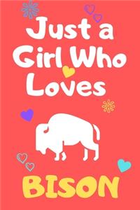 Just A Girl Who Loves BISON