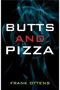 Butts and Pizza