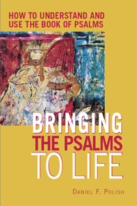 Bringing the Psalms to Life