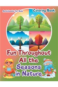 Fun Throughout All the Seasons in Nature Coloring Book