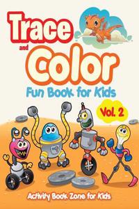 Trace and Color Fun Book for Kids Vol. 2