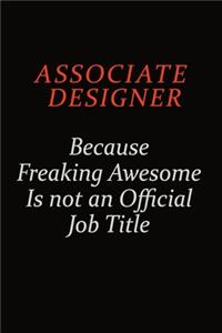 Associate Designer Because Freaking Awesome Is Not An Official Job Title