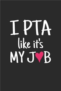 I PTA Like It's My Job