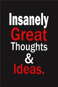 Insanely Great Thoughts & Ideas