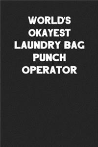 World's Okayest Laundry Bag Punch Operator