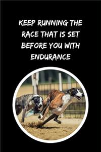 Keep Running The Race That Is Set Before You With Endurance