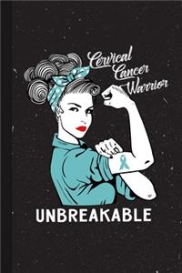 Cervical Cancer Warrior Unbreakable
