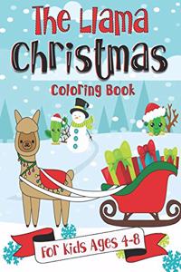 The Llama Christmas Coloring Book for Kids Ages 4-8