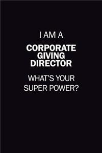 I Am A Corporate Giving Director, What's Your Super Power?